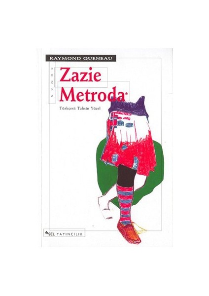 Zazie Metroda - Raymond Queneau