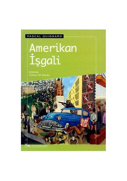 Amerikan İşgali - Pascal Quignard