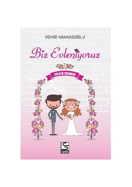 Biz Evleniyoruz - Vehbi Vakkasoğlu