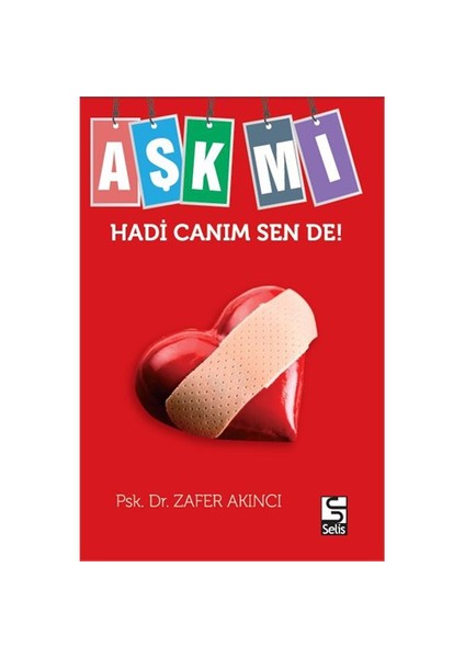 Aşk Mı Hadi Canım Sende! - Zafer Akıncı