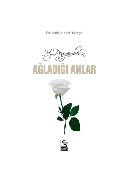 Hz. Peygamberin Ağladığı Anlar-Ebu Muhammed Humeys