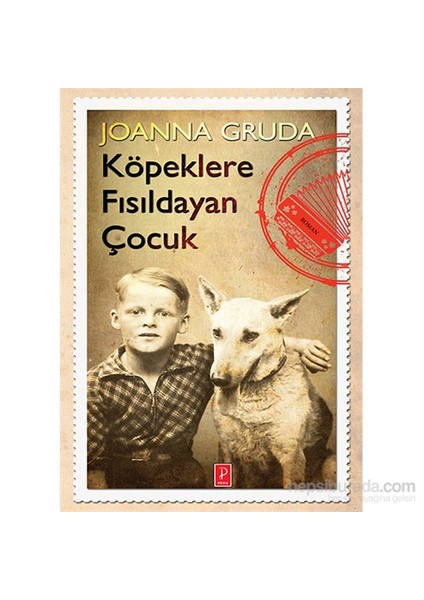 Köpeklere Fısıldayan Çocuk-Joanna Gruda