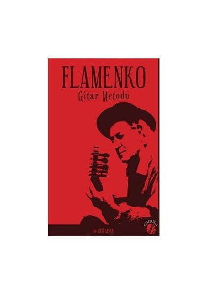 Flamenko: Gitar Metodu-M. Ulvi Afşar