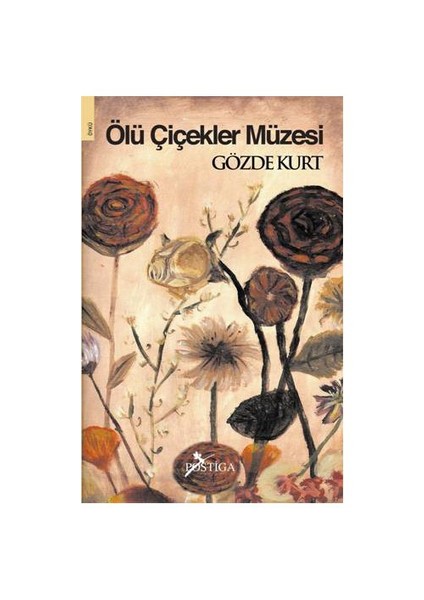 Ölü Çiçekler Müzesi - Gözde Kurt