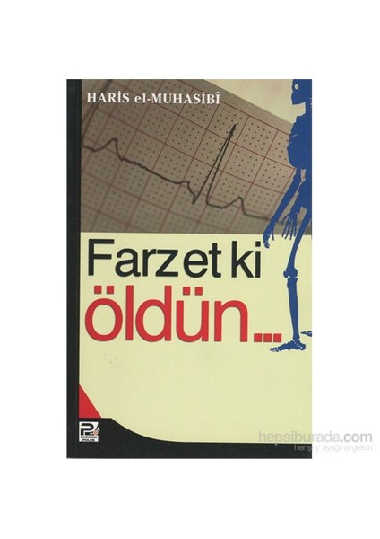 Farzet Ki Öldün-Ebu Abdullah Haris El-Muhasibi