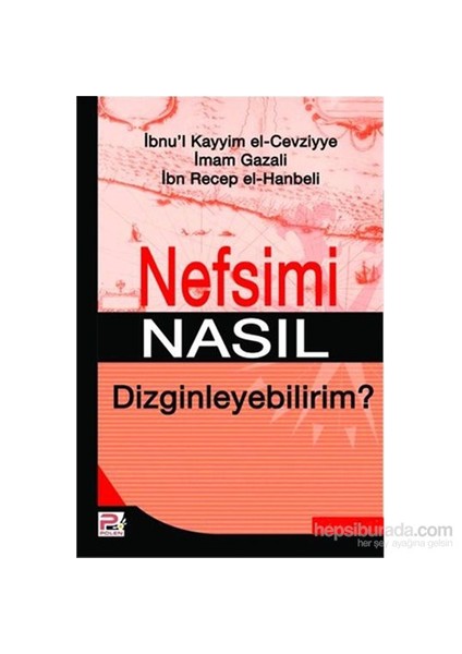 Nefsimi Nasıl Dizginleyebilirim?-İbn Receb El-Hanbeli