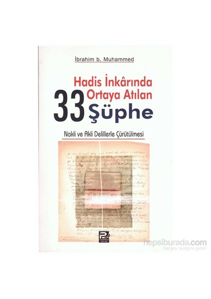 Hadis İnkarında Ortaya Atılan 33 Şüphe-İbrahim B. Muhammed