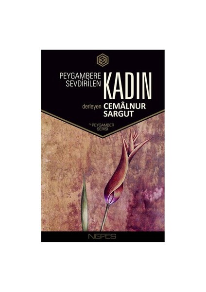 Peygambere Sevdirilen Kadın
