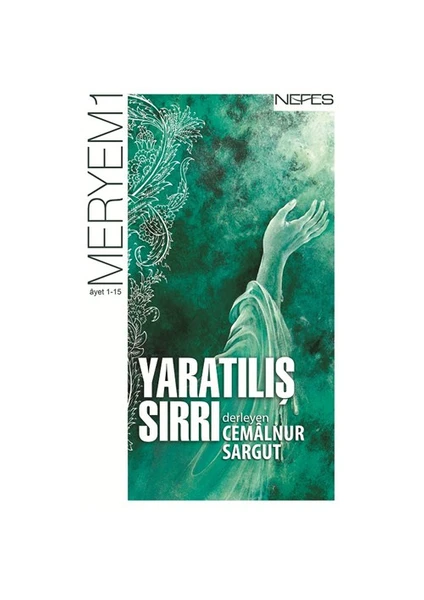 Yaratılış Sırrı - Meryem Suresi (1-15. Ayet) - Cemalnur Sargut