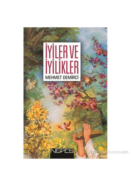 İyiler Ve İyilikler-Mehmet Demirci
