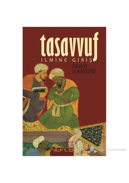 Tasavvuf İlmine Giriş-Davud El-Kayseri