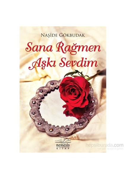 Sana Rağmen Aşkı Sevdim - Naşide Gökbudak