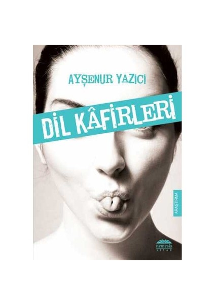 Dil Kafirleri-Ayşenur Yazıcı