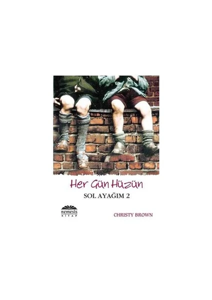 Sol Ayağım 2: Her Gün Hüzün - Christy Brown