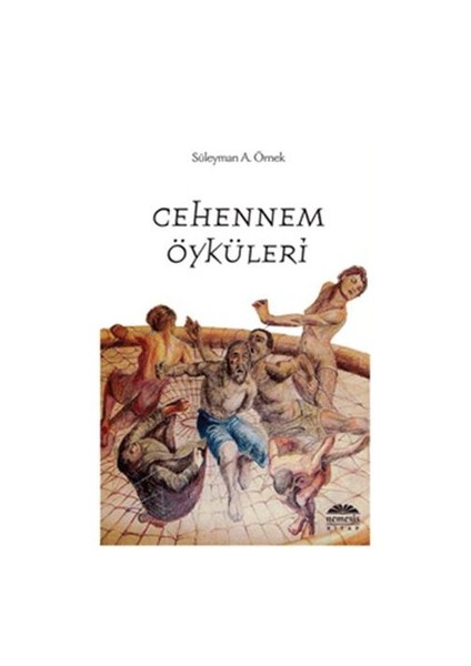 Cehennem Öyküleri - Süleyman A. Örnek