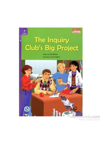 Compass Publishing The Inquiry Club’S Big Project +Downloadable Audio ( Readers 7) B2-Kip Wilson