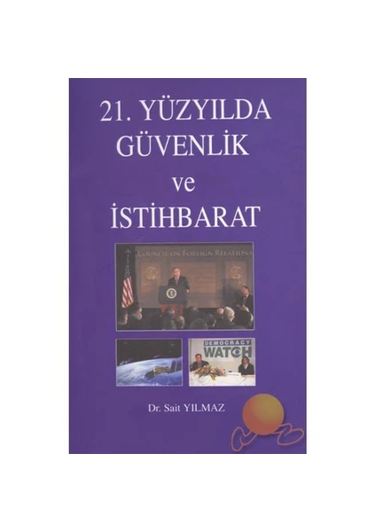 21. Yüzyılda Güvenlik Ve İstihbarat-Sait Yılmaz