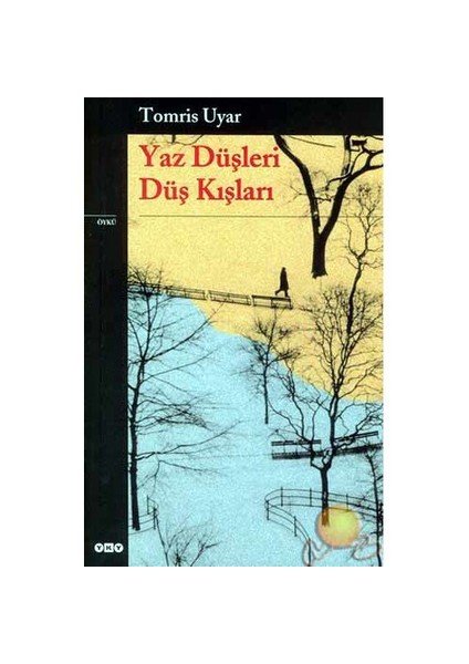 Yaz Düşleri Düş Kuşları - Tomris Uyar