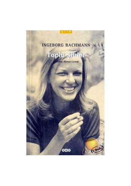 Toplu Şiirler / Ingeborg Bachmann - Ingeborg Bachmann