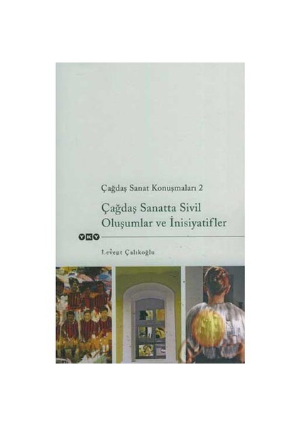 Çağdaş Sanat Konuşmaları 2-Levent Çalıkoğlu