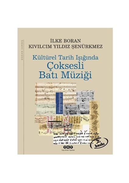 Kültürel Tarih Işığında Çoksesli Batı Müziği - Kıvılcım Yıldız Şenürkmez