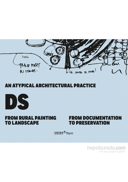 An Atypical Architectural Pratice Ds: From Rural Painting To Landscape (From Documentation To Preservation)-Sevim Aslan