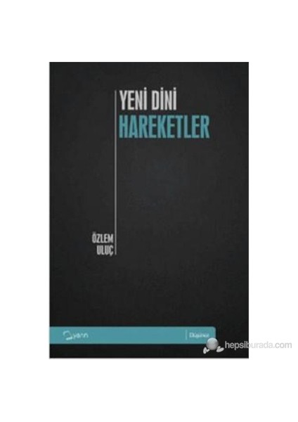 Yeni Dini Hareketler-Özlem Uluç