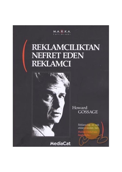 Reklamcılıktan Nefret Eden Reklamcı-Howard Gossage