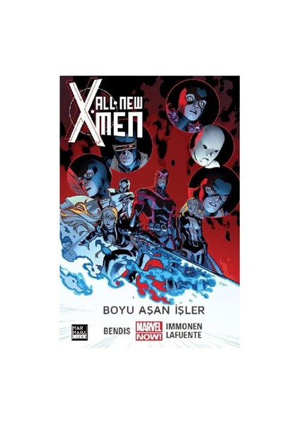All New X-Men 03: Boyu Aşan İşler-Brian Michael Bendis