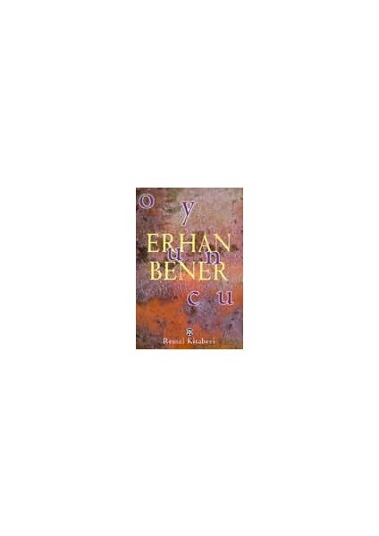 Oyuncu - Erhan Bener