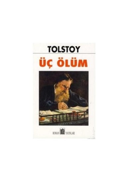 Üç Ölüm - Lev Nikolayeviç Tolstoy