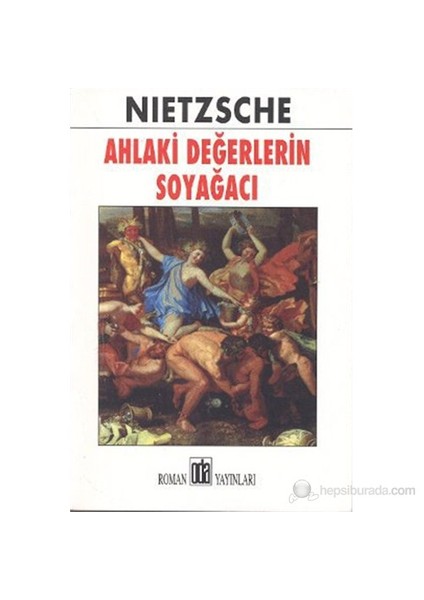 Ahlaki Değerlerin Soyağacı-Friedrich Wilhelm Nietzsche