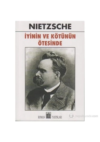 İyinin Ve Kötünün Ötesinde-Friedrich Wilhelm Nietzsche