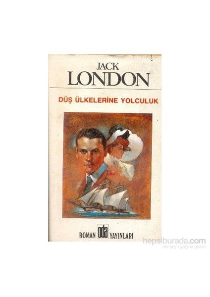 Düş Ülkelerine Yolculuk-Jack London