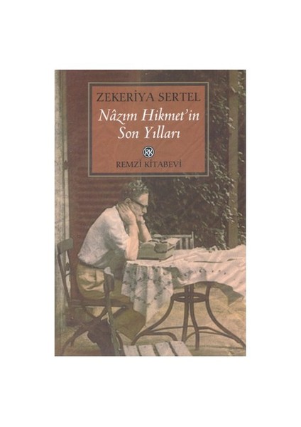 Nazım Hikmet'in Son Yılları - Zekeriya Sertel