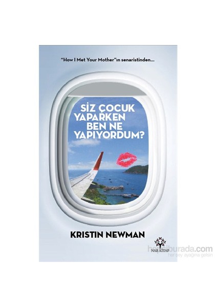 Siz Çocuk Yaparken Ben Ne Yapıyordum?