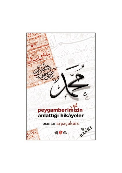 Peygamberimizin Anlattığı Hikayeler-Osman Arpaçukuru