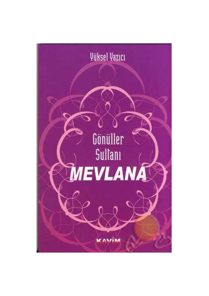 Gönüller Sultanı Mevlana