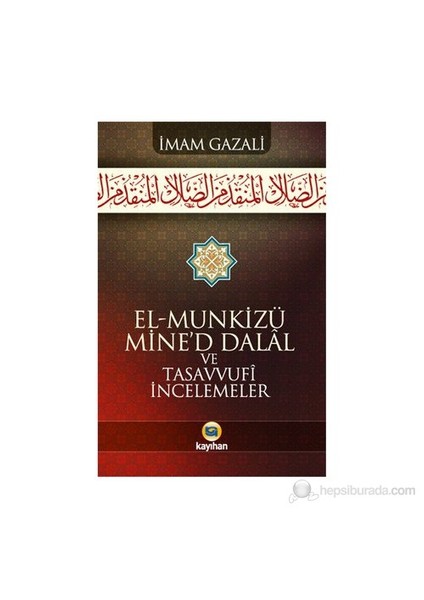 El - Munkizü Mine'D Dalal Ve Tasavvufi İncelemeler-İmam-ı Gazali