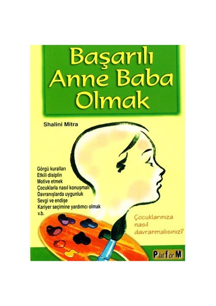 Başarılı Anne Baba Olmak - Shalini Mitra