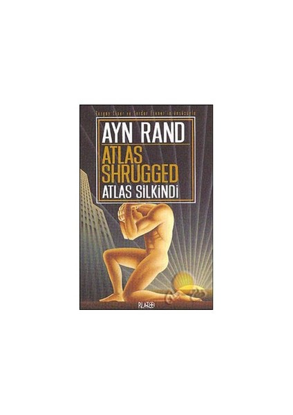 Atlas Shrugged - Atlas Silkindi - Ayn Rand