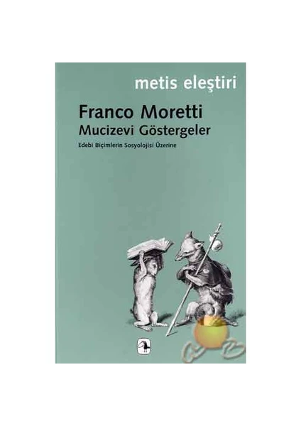 Mucizevi Göstergeler - Franco Moretti