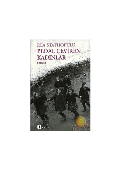 Pedal Çeviren Kadınlar - Rea Stathopulu