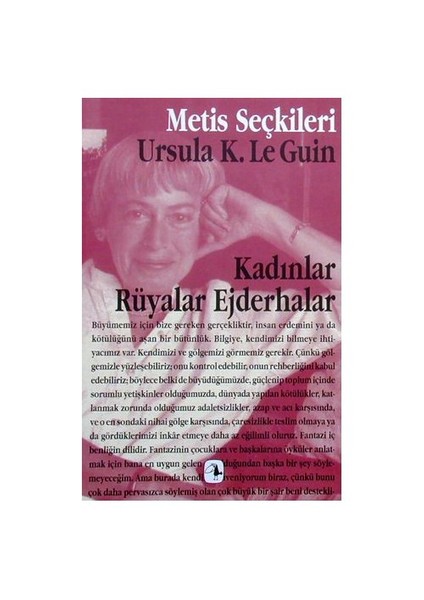 Kadınlar Rüyalar Ejderhalar - Ursula K. Le Guin