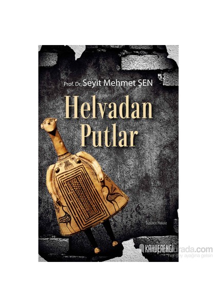 Helvadan Putlar-Seyit Mehmet Şen