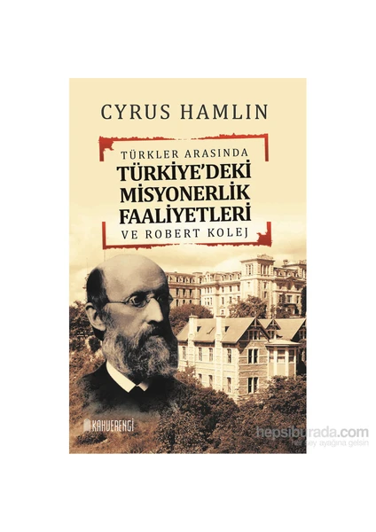 Türkler Arasında-Cyrus Hamlin