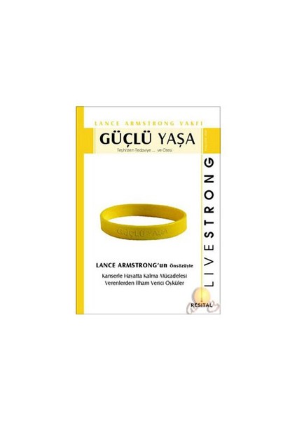 Güçlü Yaşa ( Teşhisten Tedaviye... Ve Ötesi )