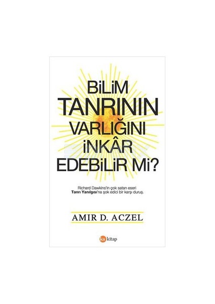 Bilim Tanrının Varlığını İnkar Edebilir Mi-Amir D. Aczel