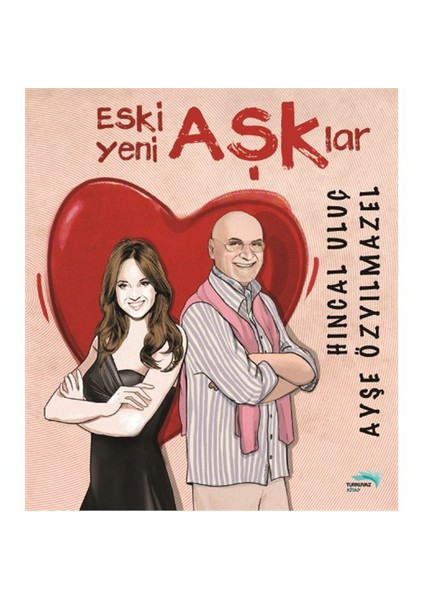 Eski Aşklar, Yeni Aşklar