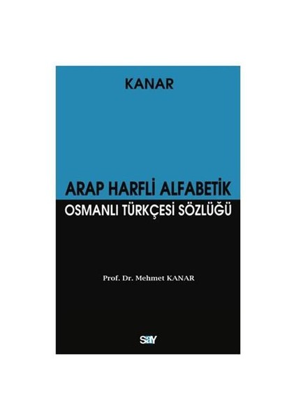 Arap Harfli Alfabetik Osmanlı Türkçesi Sözlüğü (Büyük Boy)